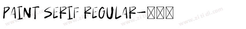 Paint serif regular字体转换 Paint serif regular字体转换
